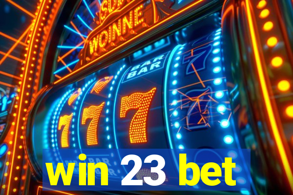 win 23 bet